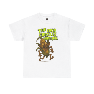 The Crop Circles Warned You – Alien Corn Monster T-Shirt